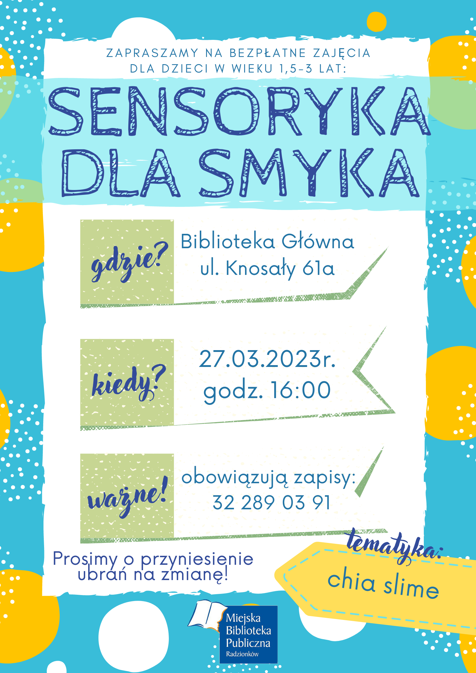 Zapraszamy na zajęcia z cyklu sensoryka dla smyka, które odbędą się w Bibliotece Głównej 27.03.2023 o godzinie 16.00. Temat to chia slime.