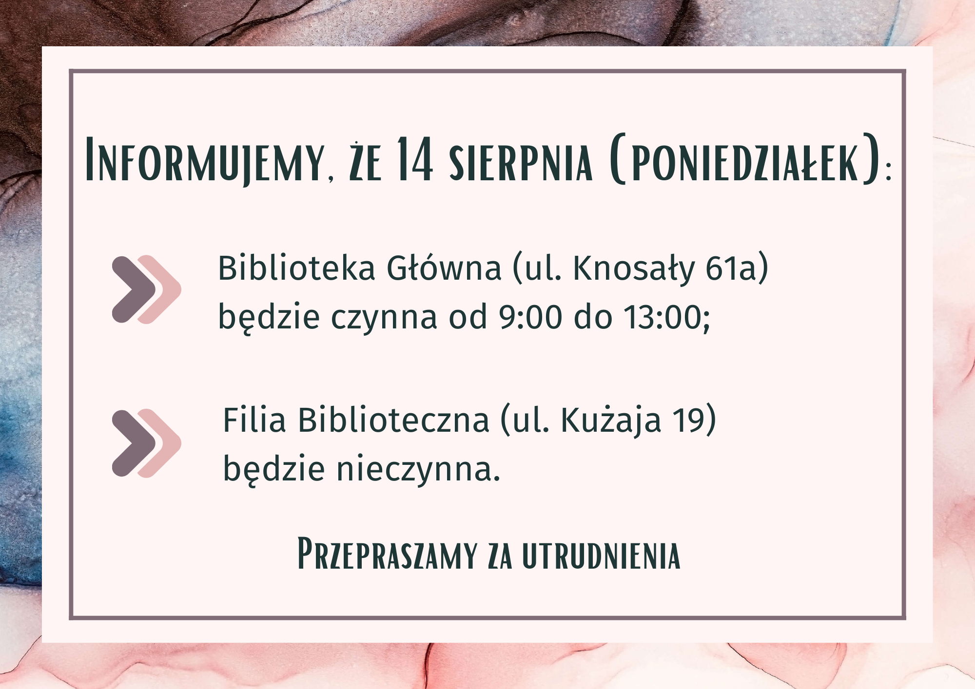 14.08 Filia Biblioteczna będzie nieczynna, zaś Biblioteka Główna będzie czynna w godzinach 9.00-13.00