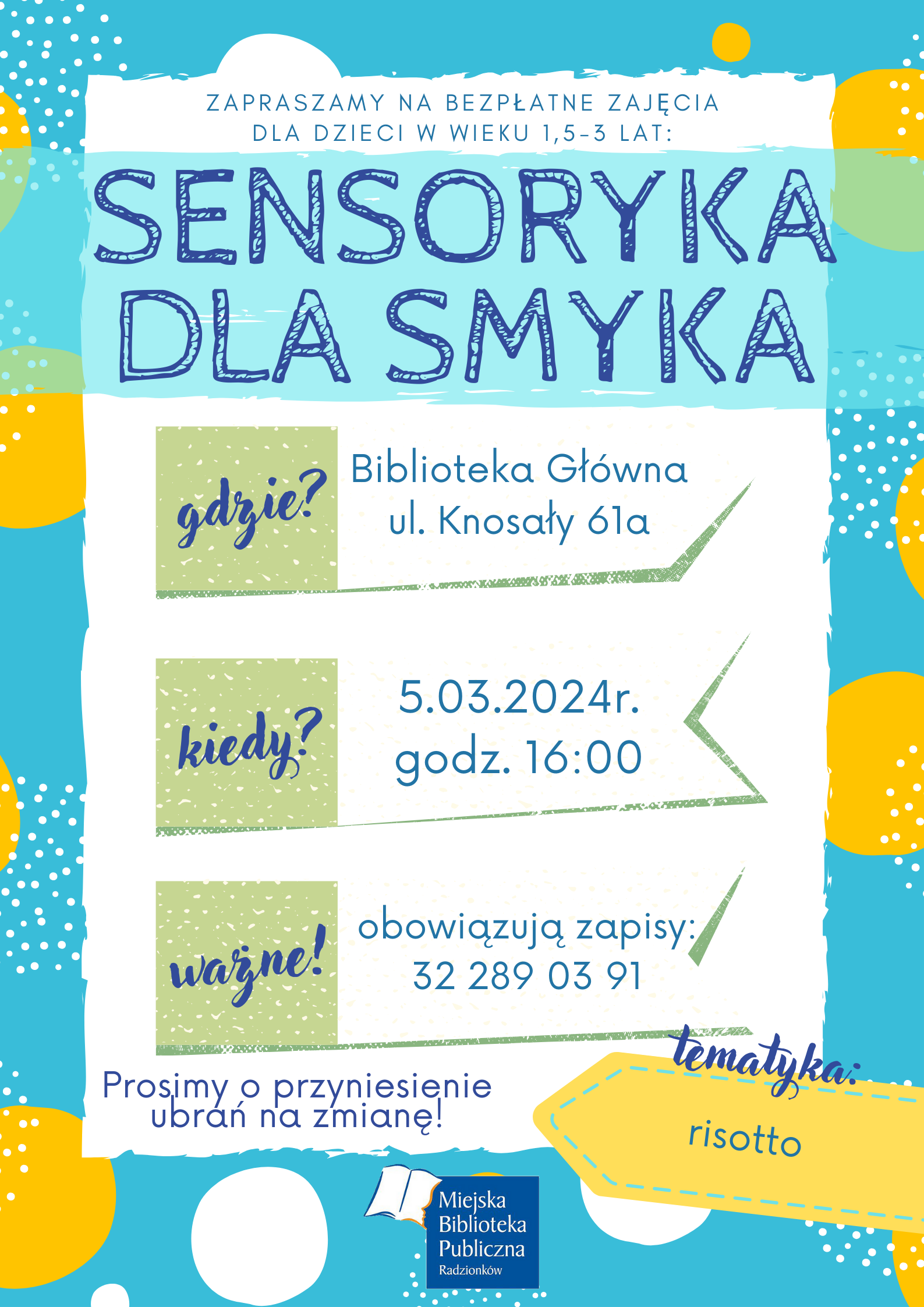 Zajęcia dla dzieci w wieku 0-3 lat z serii Sensoryka dla smyka odbędą się 05.03.2024r. o godzinie 16.00 w Bibliotece głównej