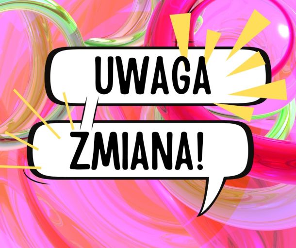 Uwaga zmiany!