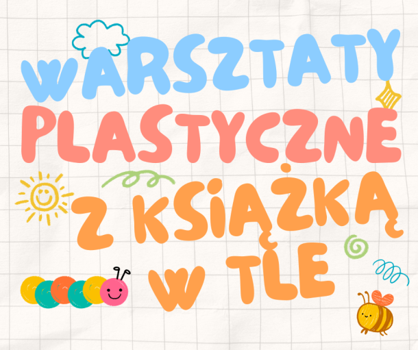 Warsztaty plastyczne z książką w tle