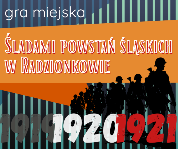 Śladami Powstań Śląskich w Radzionkowie